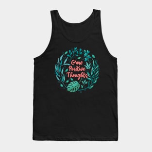 Grow Positive Thoughts Tank Top